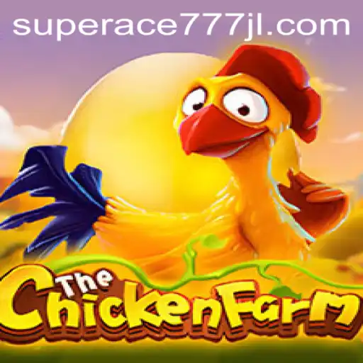 Discover the Fascinating World of 'ChickenFarm': A Dive into Superace777's Engaging Gameplay Experience