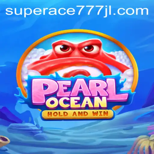 Discover the Thrilling Adventure of PearlOcean and the Influence of superace777