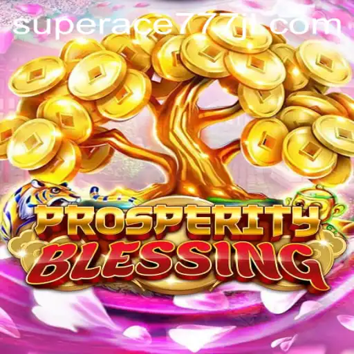 Exploring the Thrilling World of ProsperityBlessing: An In-depth Look